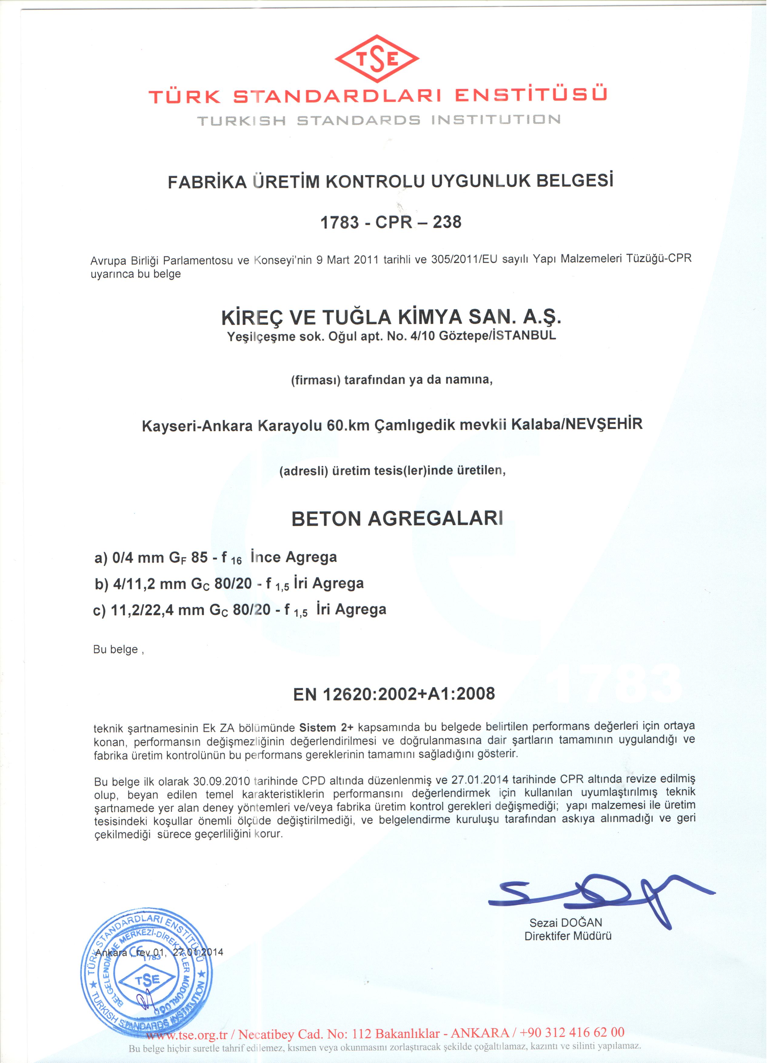Kireç ve Tuğla Kimya San. A.Ş. beton agregaları için TSE fabrika üretim kontrolü uygunluk belgesi.